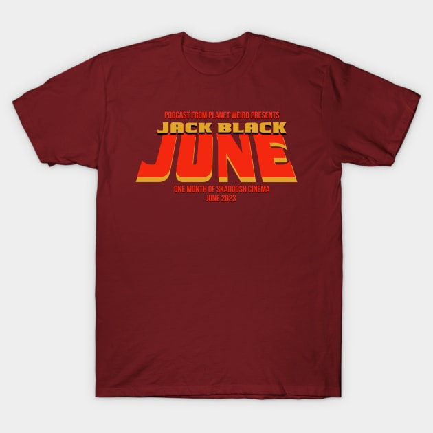 Jack Black June T-Shirt by PlanetWeirdPod